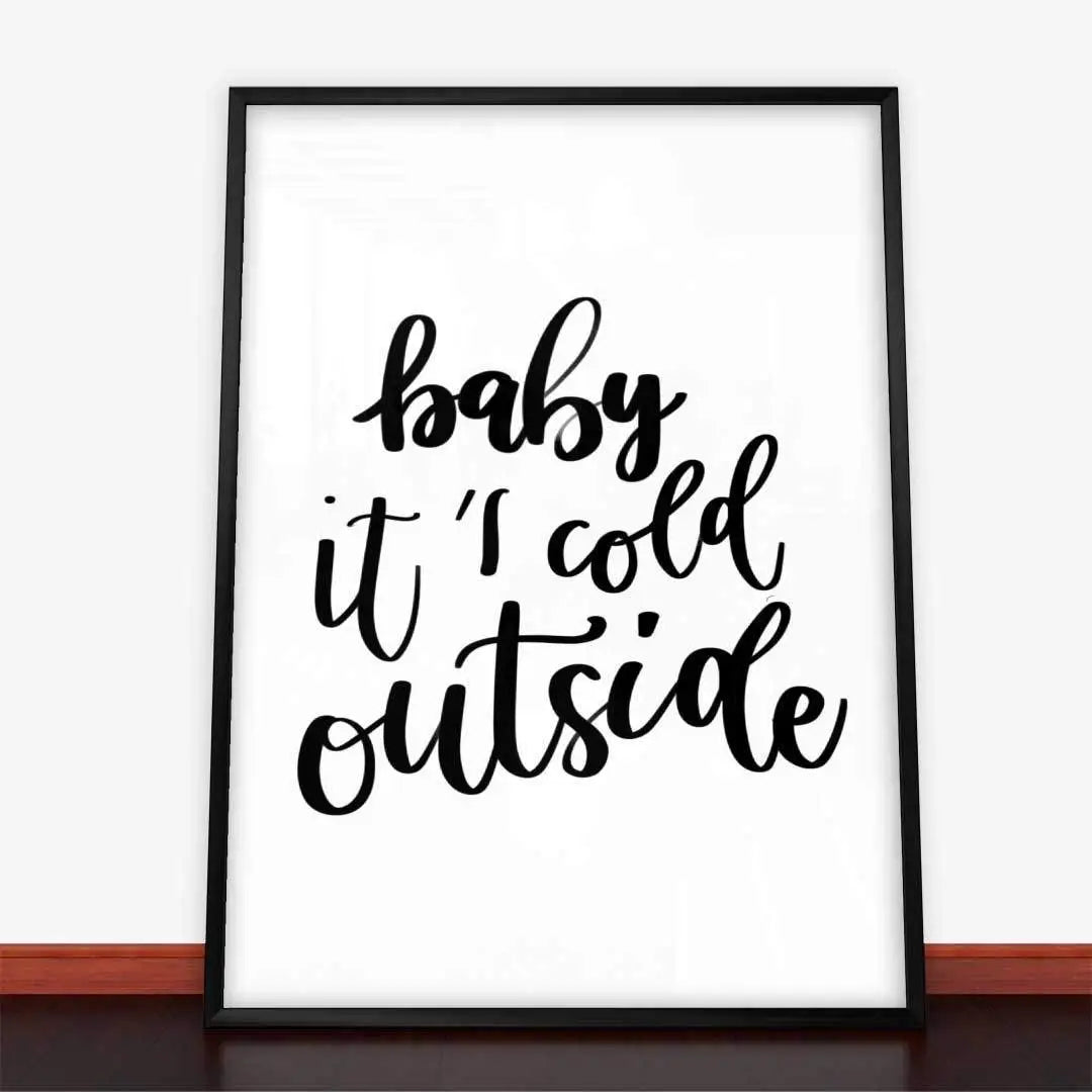 Plakat Baby It's Cold Outside.