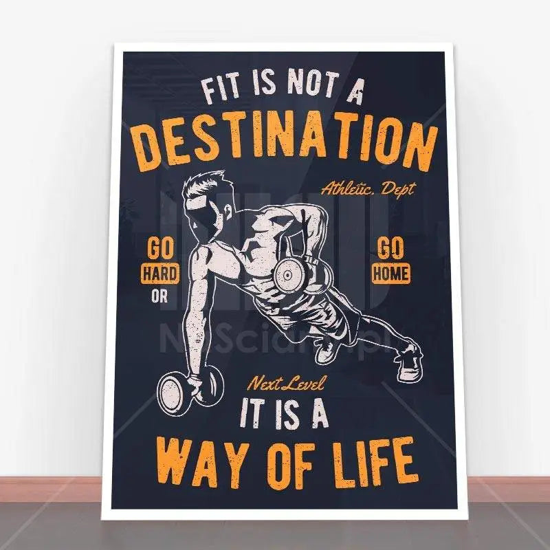 Plakat Fit Is Not A Destination.