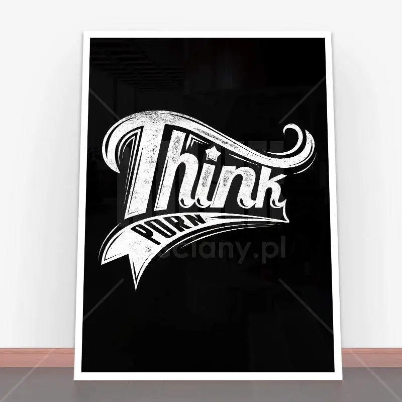 Plakat Think porn.